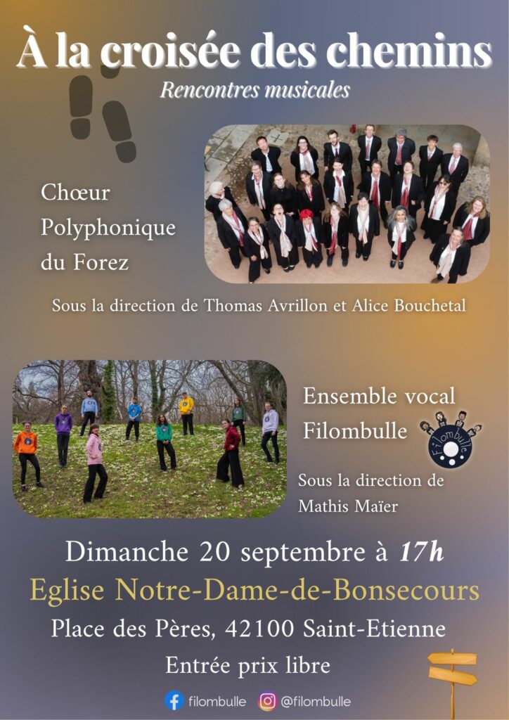 Affiche « À la croisée des chemins, rencontres musicales » : Chœur Polyphonique du Forez et ensemble vocal Filombulle, dimanche 20 septembre à 17h, église Notre-Dame-de-Bonsecours, Saint-Étienne, entrée prix libre